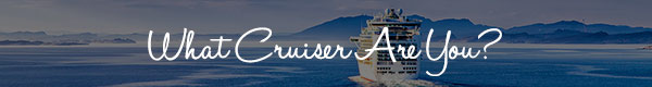 What cruiser are you?